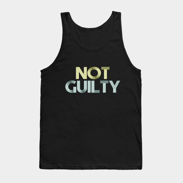 NOT GUILTY Tank Top by ericamhf86